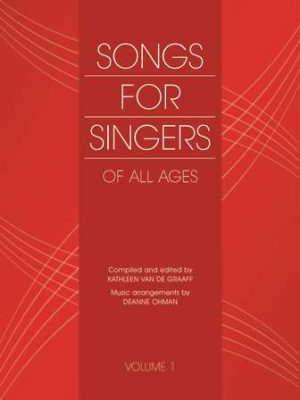 Songs for Singers of All Ages Volume 1